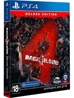 Игра для PS4 PlayStation Back 4 Blood. Deluxe Edition (18+) (RUS)